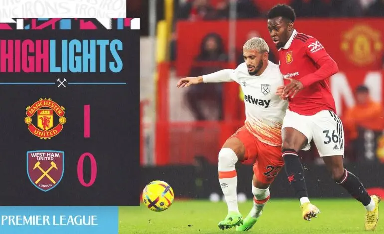 Man United vs West Ham: A Thrilling Clash in the Premier League