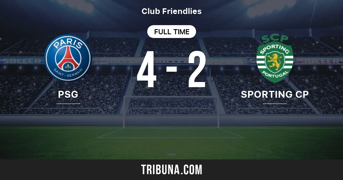 Sporting vs PSG: A Major Football Showdown