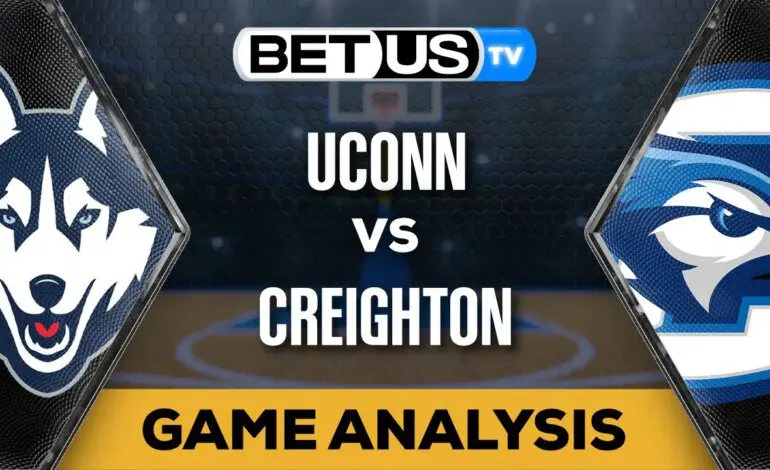 Creighton vs UConn: A Rising College Basketball Rivalry