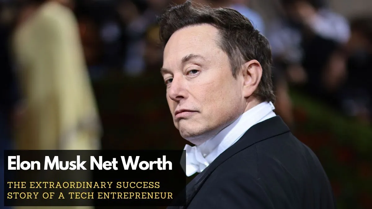 Understanding Elon Musk’s Net Worth in 2023
