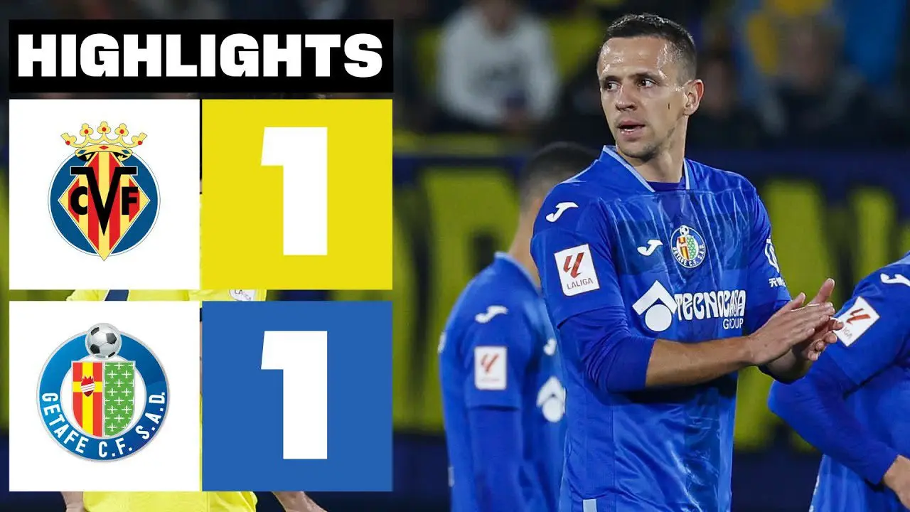 Getafe vs Villarreal: A Key La Liga Clash