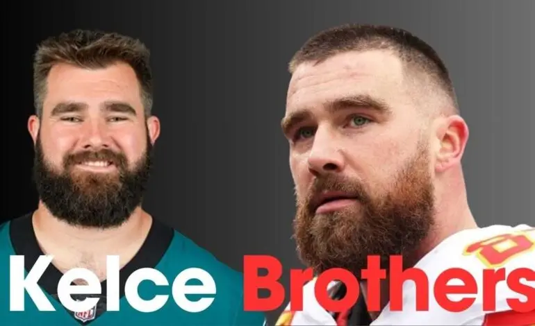 The Incredible Journey of the Kelce Brothers in the NFL