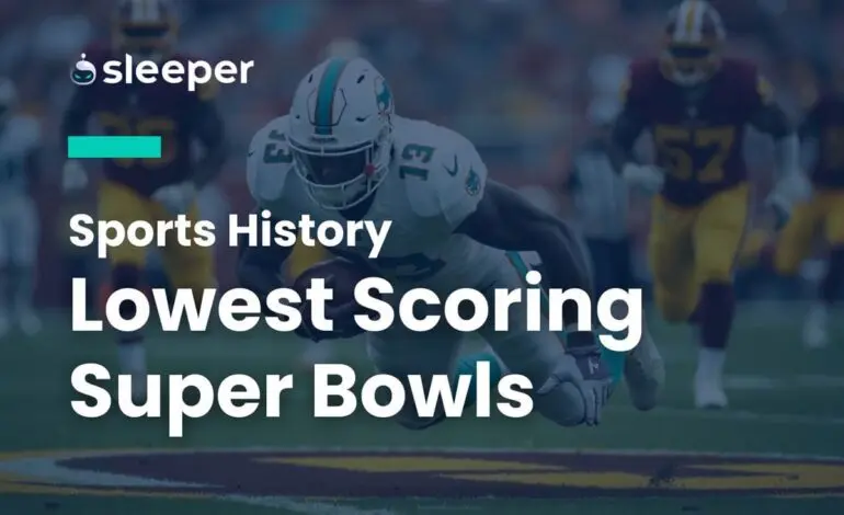 The Lowest Scoring Super Bowl: A Look Back