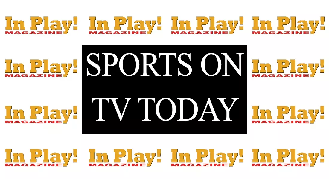 Today’s Sports on TV: What to Watch and When