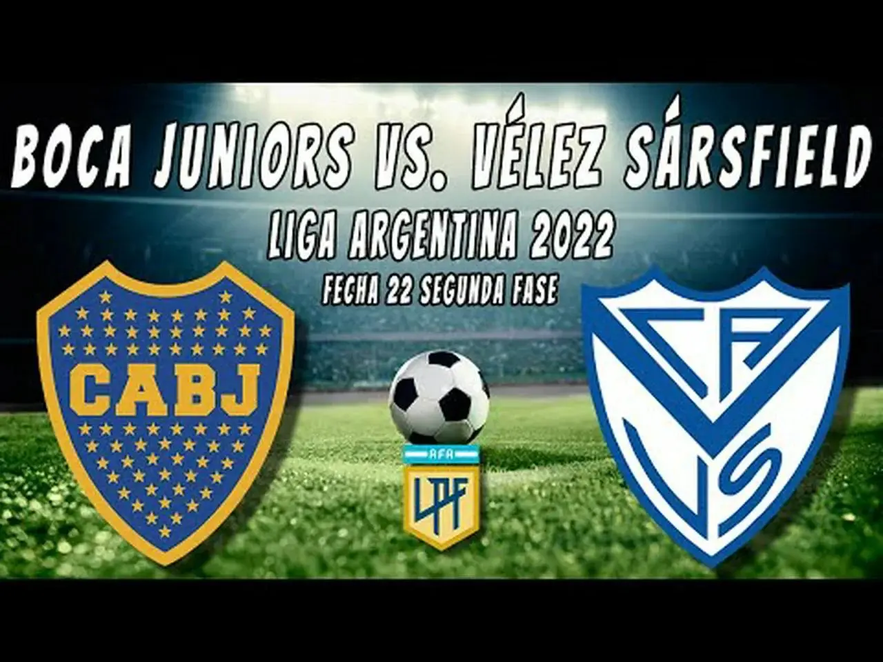 Vélez Sársfield vs Boca Juniors: The Clash of Titans