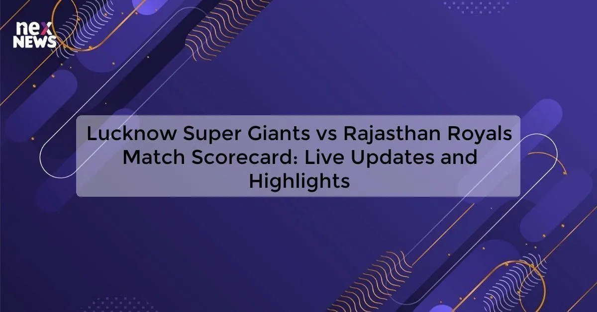 Rajasthan Royals vs Lucknow Super Giants Match Scorecard